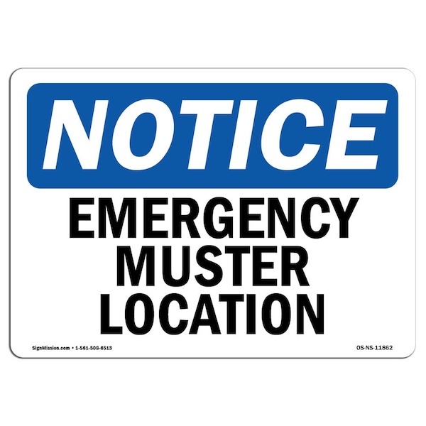 Safety Sign, OSHA Notice, 7" Height, Aluminum, Emergency Muster Location Sign, Landscape